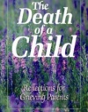 The Death Of A Child: Reflections For Grieving Parents