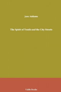 The Spirit of Youth and the City Streets The Spirit of Youth and the City Streets