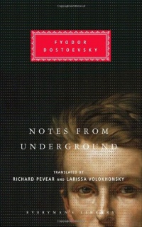 Notes from Underground (Everyman's Library) Notes from Underground (Everyman's Library)