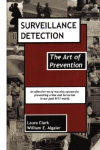 Surveillance Detection, The Art of Prevention Surveillance Detection, The Art of Prevention