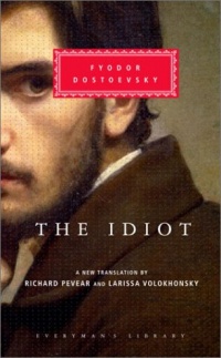 The Idiot (Everyman's Library) The Idiot (Everyman's Library)