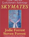 Skymates: Love, Sex and Evolutionary Astrology