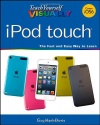 Teach Yourself VISUALLY iPod touch (Teach Yourself VISUALLY (Tech))