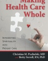 Making Health Care Whole: Integrating Spirituality into Patient Care