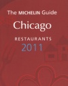 Michelin Red Guide Chicago, 2011: Restaurants & Hotels (Michelin Red Guide Chicago: Restaurants & Hotels)