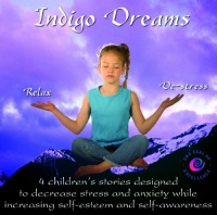 Indigo Dreams: Relaxation and Stress Management Bedtime Stories for Children, Improve Sleep, Manage Stress and Anxiety (Indigo Dreams) Indigo Dreams: Relaxation and Stress Management Bedtime Stories for Children, Improve Sleep, Manage Stress and Anxiety (Indigo Dreams)