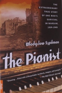 The Pianist: The Extraordinary True Story of One Man's Survival in Warsaw, 1939-1945 The Pianist: The Extraordinary True Story of One Man's Survival in Warsaw, 1939-1945