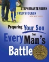 Preparing Your Son for Every Man's Battle: Honest Conversations About Sexual Integrity (The Every Man Series)