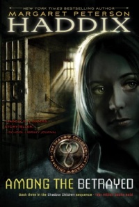 Among the Betrayed (Shadow Children) Among the Betrayed (Shadow Children)
