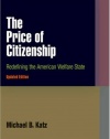 The Price of Citizenship: Redefining the American Welfare State