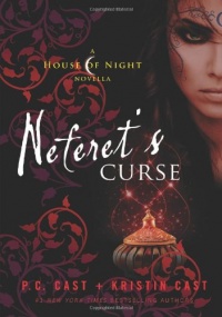 Neferet's Curse: A House of Night Novella