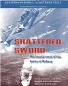 Shattered Sword: The Untold Story of the Battle of Midway