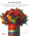 Flowers: The Complete Book of Floral Design