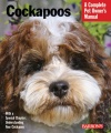 Cockapoos (Complete Pet Owner's Manual)