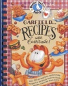 Garfield...Recipes with Cattitude!: Over 230 scrumptious, quick & easy recipes for Garfield's favorite foods...lasagna, pizza and much more! (Everyday Cookbook Collection)