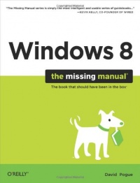 Windows 8: The Missing Manual Windows 8: The Missing Manual