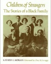 Children Of Strangers: The Stories of a Black Family