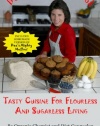 Dee's Mighty Cookbook: Tasty Cuisine for Flourless and Sugarless Living