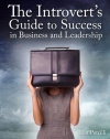 The Introvert's Guide to Success in Business and Leadership