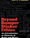 Beyond Bumper Sticker Ethics: An Introduction to Theories of Right and Wrong