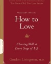 How to Love: Choosing Well at Every Stage of Life