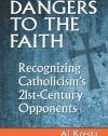 Dangers to the Faith: Recognizing Catholicism's 21st Century Opponents