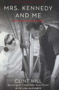 Mrs. Kennedy and Me: An Intimate Memoir Mrs. Kennedy and Me: An Intimate Memoir