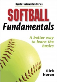 Softball Fundamentals (Sports Fundamentals) Softball Fundamentals (Sports Fundamentals)