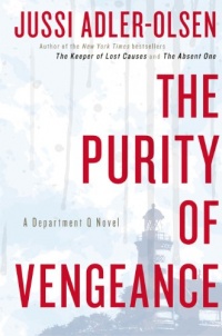 The Purity of Vengeance: A Department Q Novel The Purity of Vengeance: A Department Q Novel