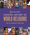 National Geographic Concise History of World Religions: An Illustrated Time Line