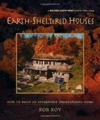 Earth-Sheltered Houses: How to Build an Affordable... (Mother Earth News Wiser Living Series) Earth-Sheltered Houses: How to Build an Affordable... (Mother Earth News Wiser Living Series)