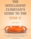 The Intelligent Clinician's Guide to the DSM-5®