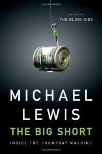 The Big Short: Inside the Doomsday Machine The Big Short: Inside the Doomsday Machine