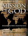 The Mission of God: Unlocking the Bible's Grand Narrative