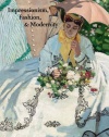 Impressionism, Fashion, and Modernity (Art Institute of Chicago)