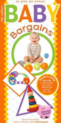 Baby Bargains: Secrets to Saving 20% to 50% on baby furniture, gear, clothes, toys, maternity wear and much, much more! Baby Bargains: Secrets to Saving 20% to 50% on baby furniture, gear, clothes, toys, maternity wear and much, much more!