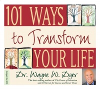 101 Ways to Transform Your Life 101 Ways to Transform Your Life