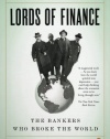 Lords of Finance: The Bankers Who Broke the World