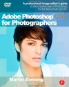 Adobe Photoshop CS5 for Photographers: A professional image editor's guide to the creative use of Photoshop for the Macintosh and PC