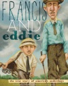 Francis and Eddie: The True Story of America's Underdogs