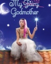 My Fair Godmother (Godmother, Book 1)