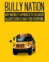 Bully Nation: Why America's Approach to Childhood Aggression is Bad for Everyone