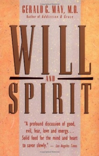 Will and Spirit: A Contemplative Psychology Will and Spirit: A Contemplative Psychology