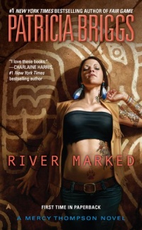 River Marked (Mercy Thompson, Book 6) River Marked (Mercy Thompson, Book 6)