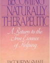 Becoming Naturally Therapeutic: A Return To The True Essence Of Helping