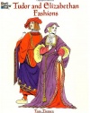 Tudor and Elizabethan Fashions (Dover Fashion Coloring Book)