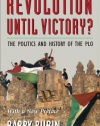 Revolution Until Victory?: The Politics and History of the PLO (A selection of the History Book Club)