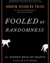 Fooled by Randomness: The Hidden Role of Chance in Life and in the Markets