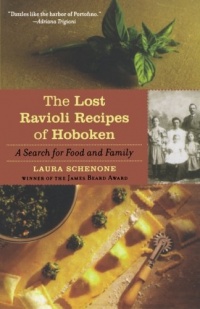 The Lost Ravioli Recipes of Hoboken: A Search for Food and Family The Lost Ravioli Recipes of Hoboken: A Search for Food and Family