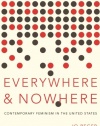 Everywhere and Nowhere: Contemporary Feminism in the United States